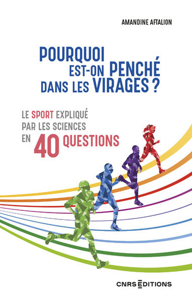 Couverture du livre Pourquoi est-on penché dans les virages ?