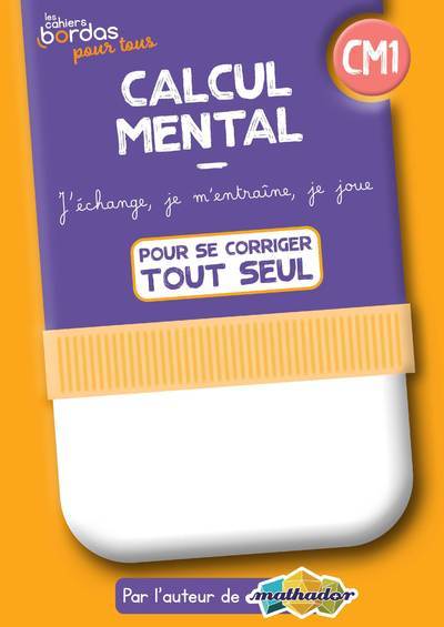 Cahiers bordas pour tous - calcul mental CE2 - Cahier corrigés