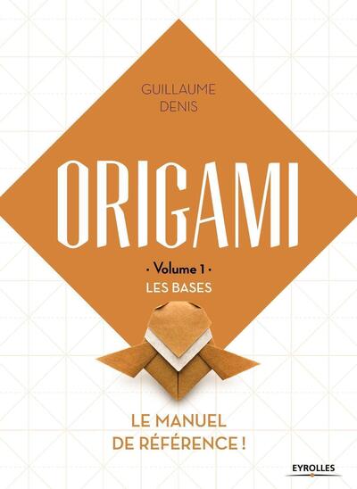Couverture du livre Origami volume 1 Les bases