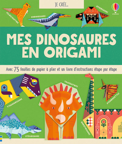 Je crée... Mes dinosaures en origami