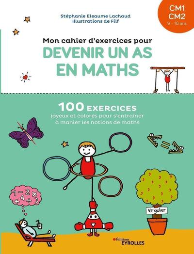 Mon cahier d'exercices pour devenir un as en maths, CM1-CM2