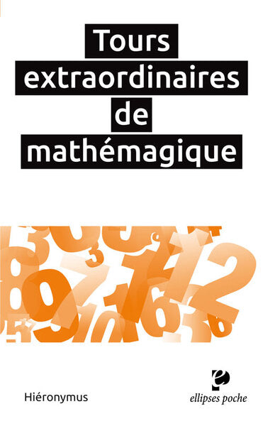 Tours extraordinaires de Mathémagique (Poche)